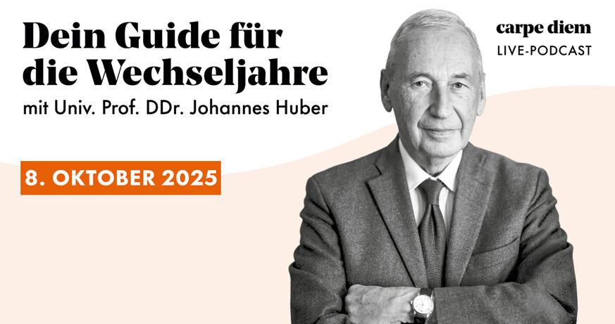 Live-Podcast: Dein Guide für die Wechseljahre mit Univ.-Prof. DDr. Johannes Huber