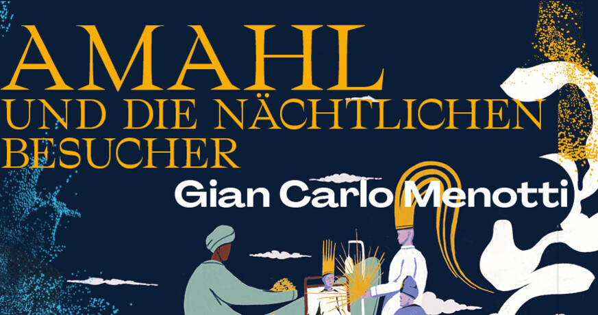 AMAHL UND DIE NÄCHTLICHEN BESUCHER