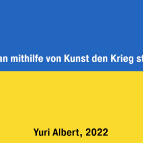 Yuri Albert, Can art help to stop the war, 2022