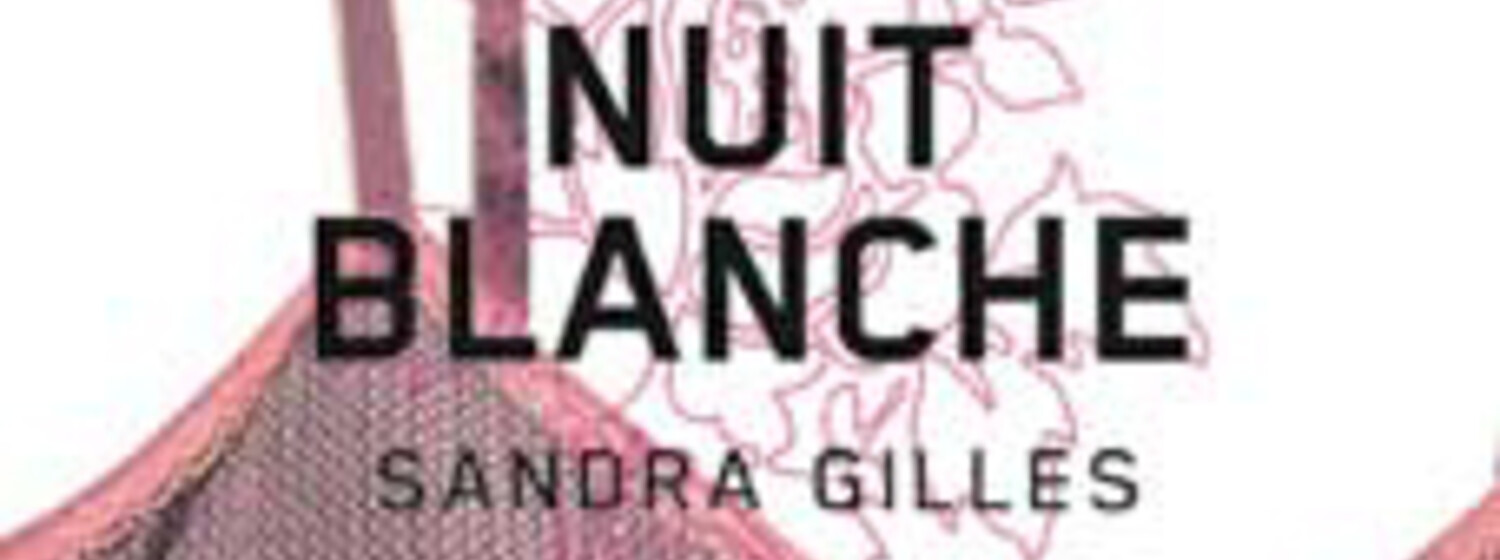 *Nuit Blanche von Sandra Gilles