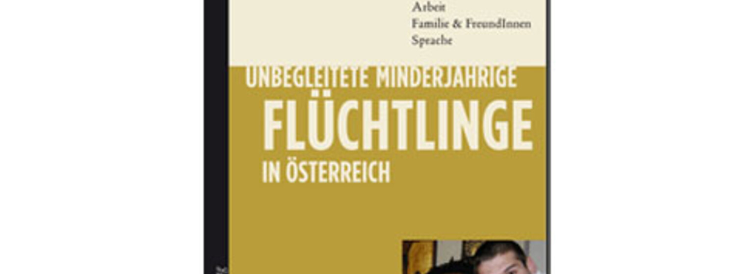 Buchpräsentation: Unbegleitete minderjährige Flüchtlinge in Österreich