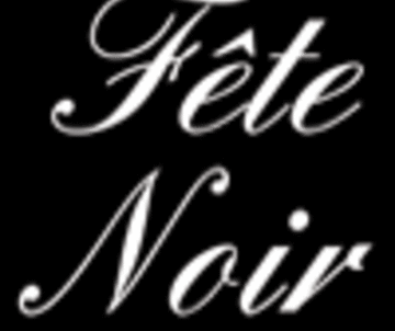 Fete Noir