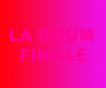 LA BOUM FINALE