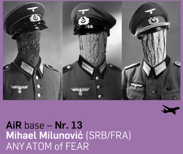 AiR base Nr. 13: Mihael Milunovic´ (SRB/FRA)