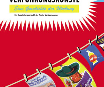 BEGRÜSSUNGSFEST zur Ausstellung „Verführungskünste. Eine Geschichte der Werbung“