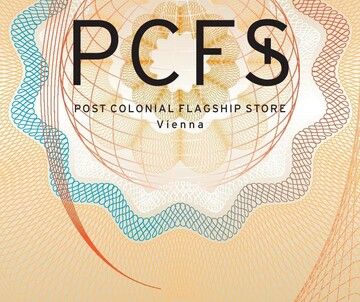 Rahmenprogramm zu "PCFS - Post Colonial Flagship Store"