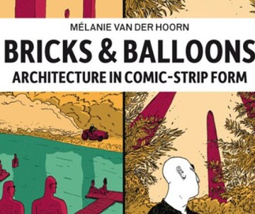 (c) Mélanie van der Hoorn Bricks & Balloons: Architecture in Comic-Strip Form