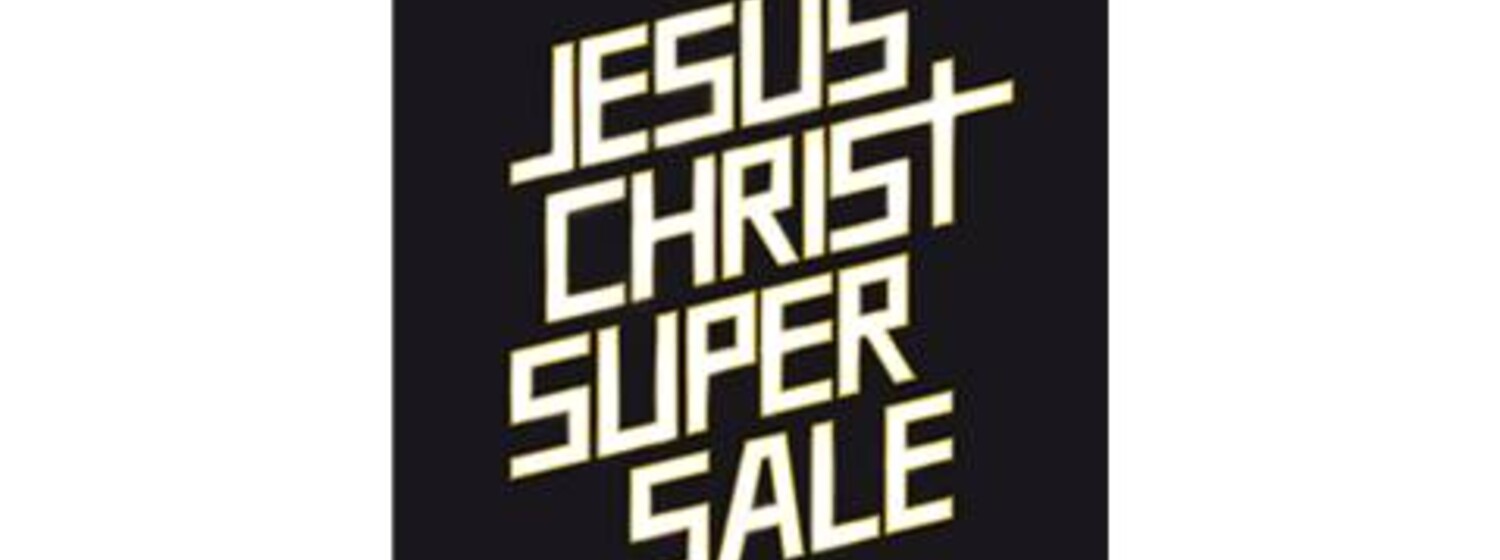 JESUS CHRIST SUPER SALE