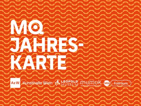 Grafik mit orangefarbenem Muster und großem weißen Schriftzug „MQ Jahreskarte“, darunter Logos von Az W, Kunsthalle Wien, Leopold Museum, mumok und MQ Freiraum.