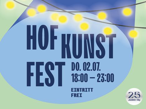 Text banner reading 'HOF KUNST FEST DO. 02.07. 18:00 - 23:00 EINTRITT FREI' on a blue-green background with yellow string lights.