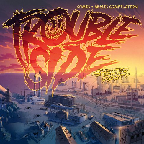 Illustration of an industrial cityscape at sunset with the text "TROUBLE SIDE" in large jagged letters and "SHELTER PARTY" in smaller text above.