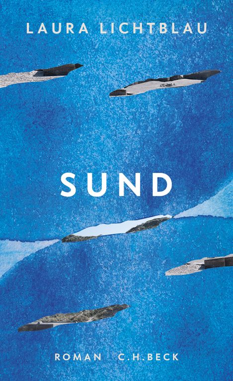 Book cover with blue background and white text reading "LAURA LICHTBLAU", "SUND", "ROMAN C.H.BECK."