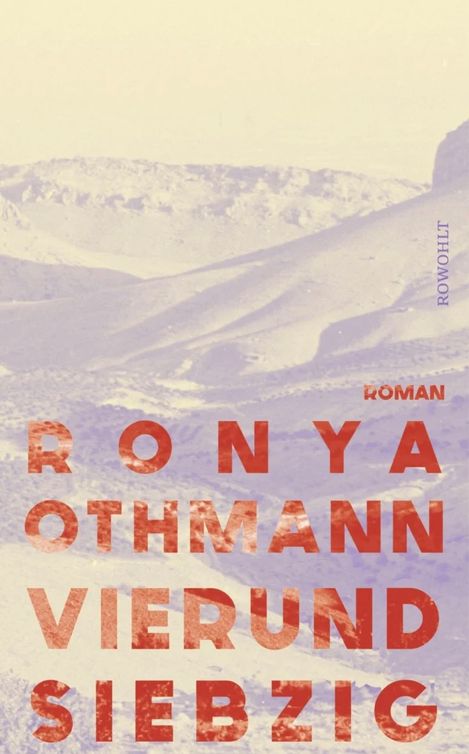 Book cover titled "Ronya Othmann Vierundsiebzig" over a pale purple and beige mountain landscape.