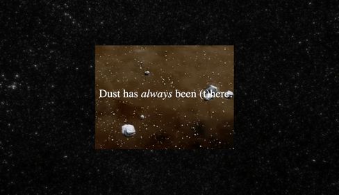 Starry sky with a brown rectangle in the center containing white text "Dust has always been there".