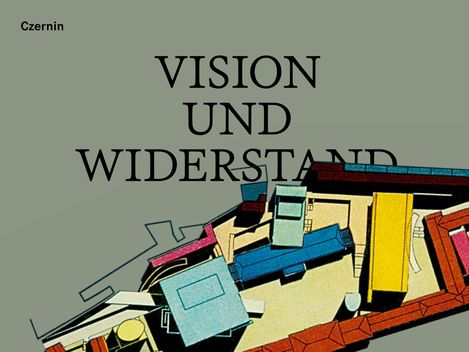 Cover des Katalogs „Vision und Widerstand. Wie das MuseumsQuartier Wien veränderte“ mit einer farbigen architektonischen Modellansicht vor graugrünem Hintergrund.