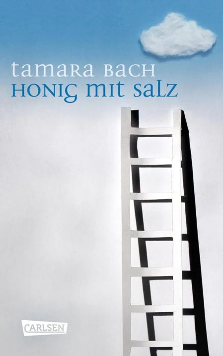 White ladder casting shadow against blue sky with a white cloud and text "Tamara Bach Honig mit Salz".