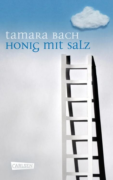 White ladder casting shadow against blue sky with a white cloud and text "Tamara Bach Honig mit Salz".