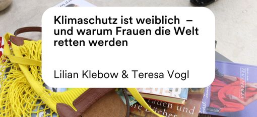 Nahaufnahme eines gelben Netzbeutels mit Büchern und einem weißen Textfeld mit dem Text 'Klimaschutz ist weiblich – und warum Frauen die Welt retten werden Lilian Klebow & Teresa Vogl' sowie dem Schriftzug 'MQ FEMALE EMPOWERMENT BUCHCLUB Podcast' und einem roten MQ-Logo.