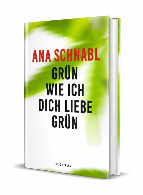Book cover with green and white background and the title "ANA SCHNABL GRÜN WIE ICH DICH LIEBE GRÜN" in red and black text.
