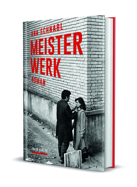 Book cover showing black-and-white photo of a man and woman standing by a brick wall, title "MEISTERWERK" in large red letters, author "Ana Schnabl" and publisher "Folio Verlag".