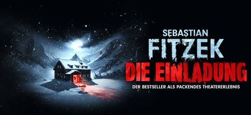 A snow-covered house against a dark mountain backdrop, with a red light at the entrance and the words “Sebastian Fitzek: The Invitation—The Bestseller as a Gripping Theater Experience”